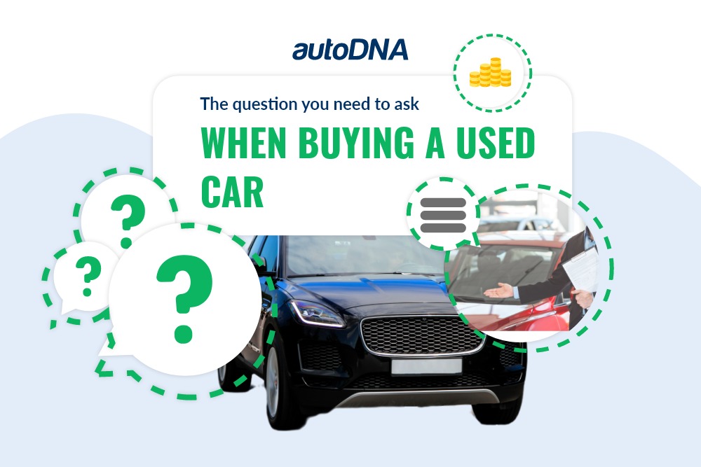 Question to Ask When Buying a Used Car – Check The question you need to ask when buying a used car
