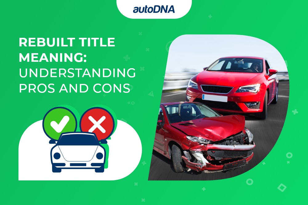 Rebuilt Title Meaning: Understanding Pros and Cons Rebuilt Title Meaning Understanding Pros and Cons