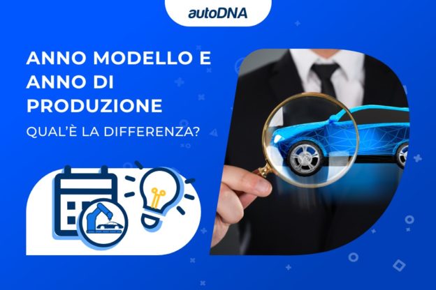 Anno modello e anno di produzione Quale la differenza