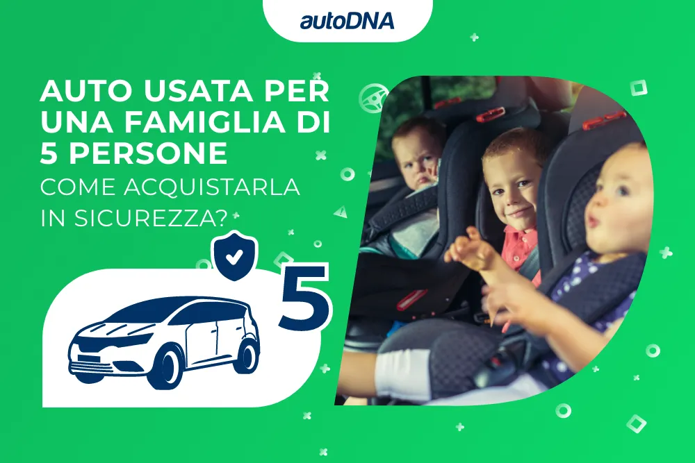 Auto usata per una famiglia di 5 persone Come acquistarla in sicurezza